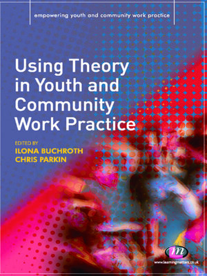 cover image of Using Theory in Youth and Community Work Practice